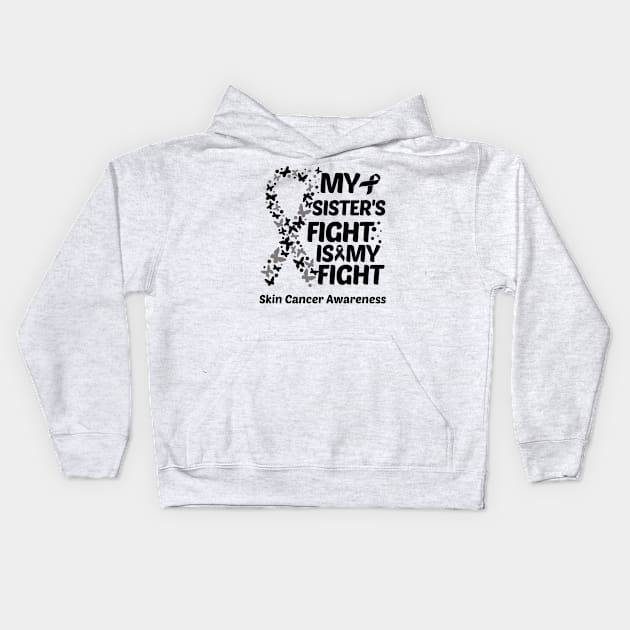 My Sisters Fight Is My Fight Skin Cancer Awareness Kids Hoodie by Geek-Down-Apparel